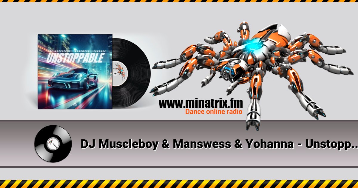 DJ Muscleboy & Manswess & Yohanna - Unstoppable DJ Muscleboy & Manswess & Yohanna - Unstoppable скачать бесплатно