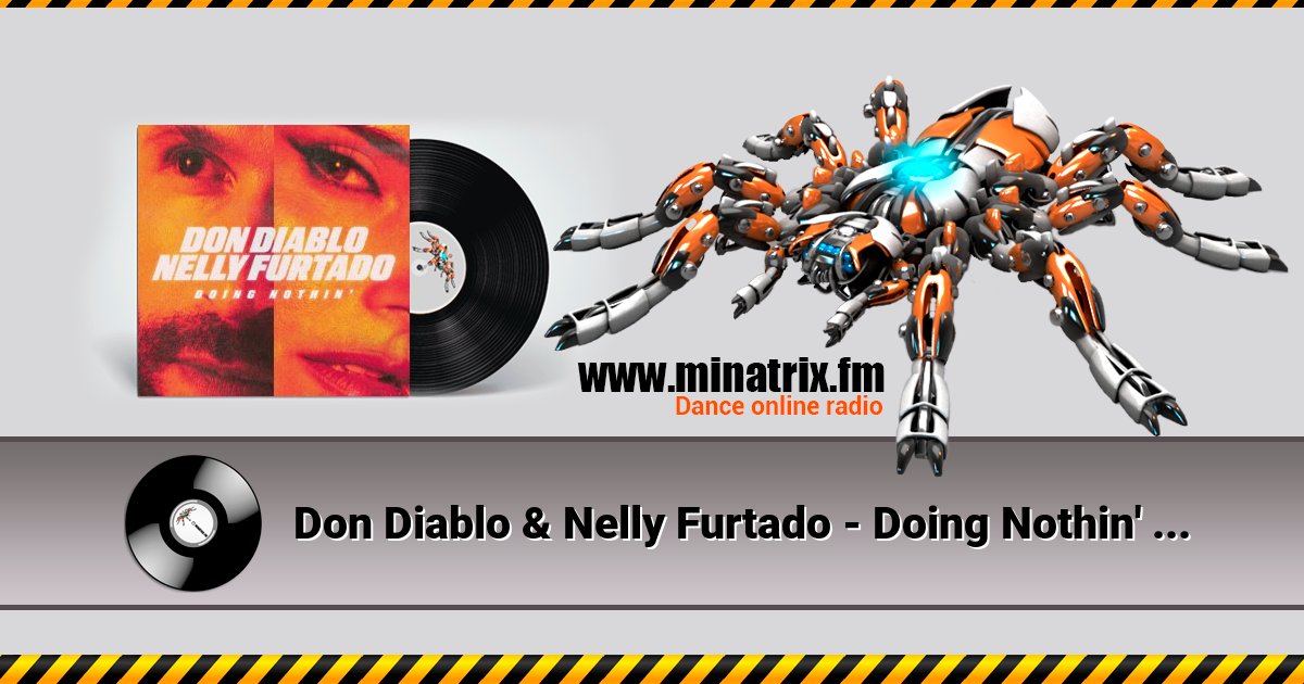 Don Diablo & Nelly Furtado - Doing Nothin' (Extended Mix) Don Diablo & Nelly Furtado - Doing Nothin' (Extended Mix) скачать бесплатно