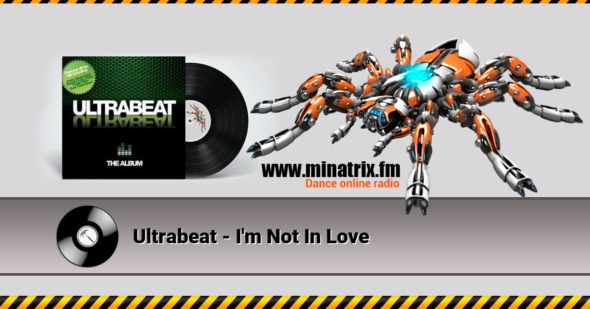 Ultrabeat - I'm Not In Love Ultrabeat - I'm Not In Love скачать бесплатно