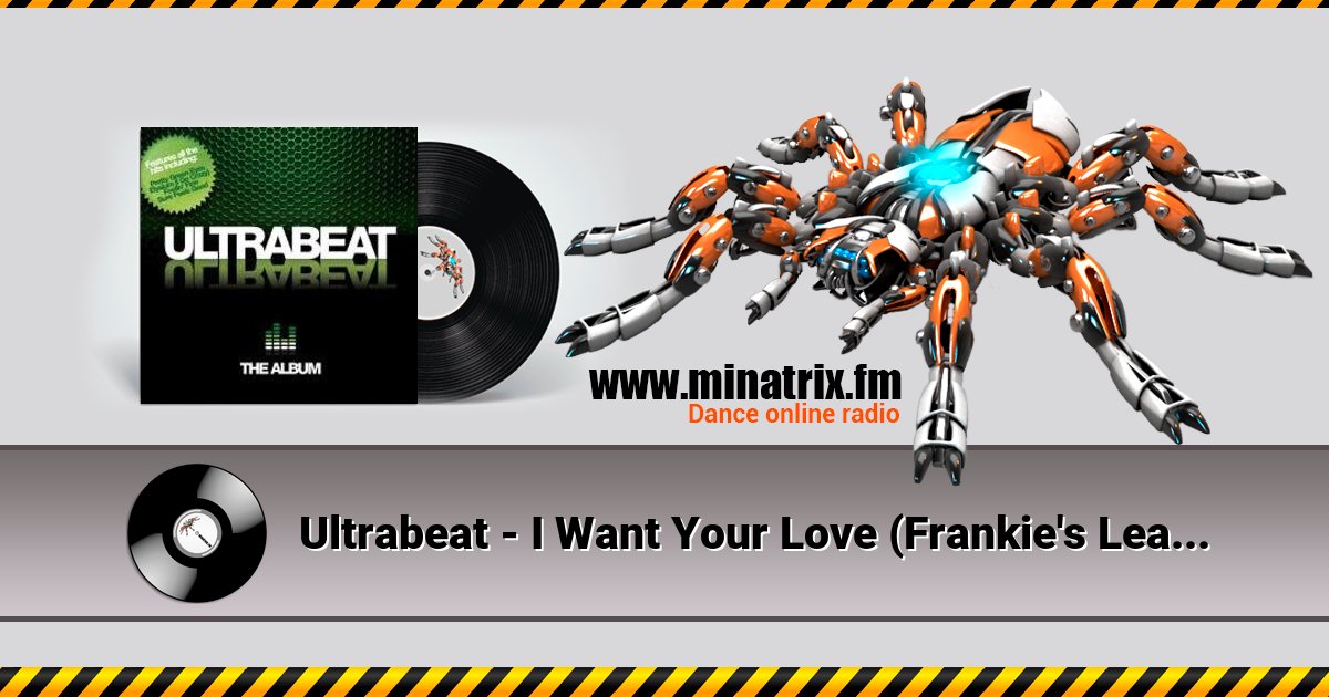 Ultrabeat - I Want Your Love (Frankie's Lead) Ultrabeat - I Want Your Love (Frankie's Lead) скачать бесплатно