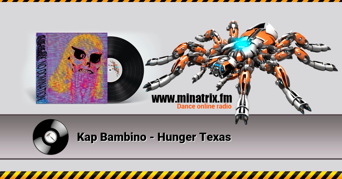 Kap Bambino - Hunger Texas Kap Bambino - Hunger Texas скачать бесплатно