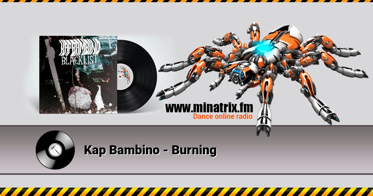 Kap Bambino - Burning Kap Bambino - Burning скачать бесплатно