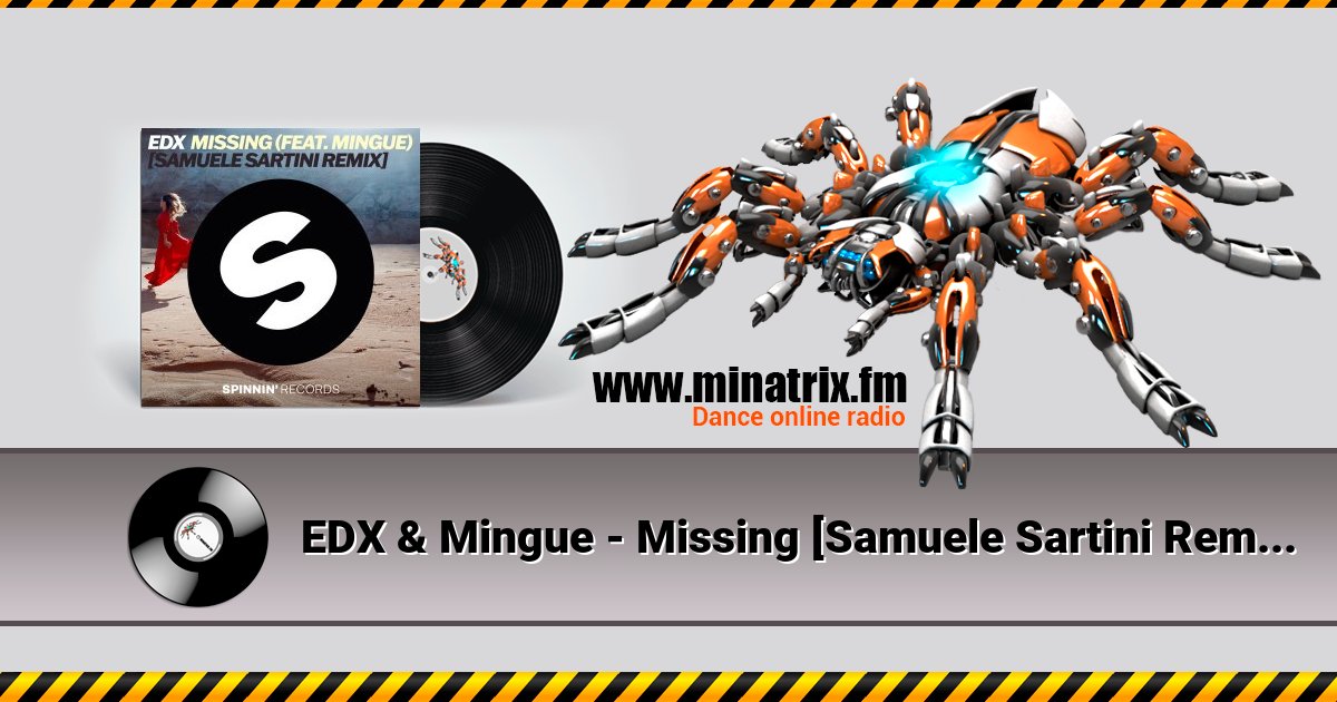 EDX & Mingue - Missing [Samuele Sartini Remix]  