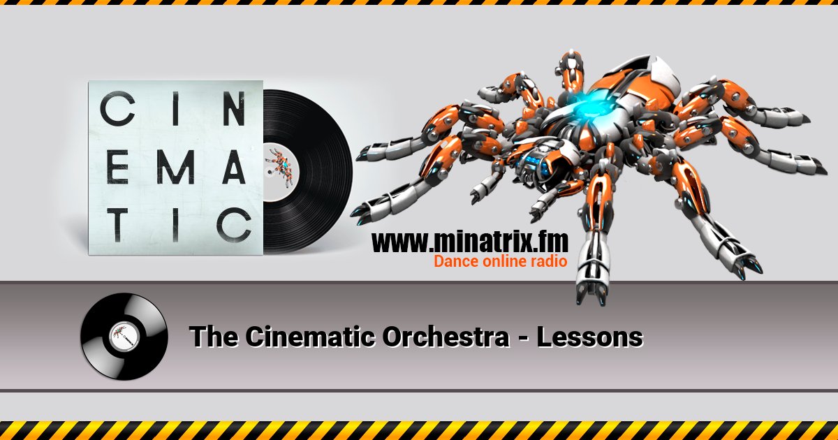 The Cinematic Orchestra - Lessons The Cinematic Orchestra - Lessons скачать бесплатно