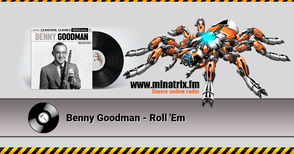 Benny Goodman - Roll 'Em  