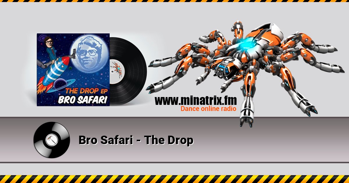 Bro Safari - The Drop Bro Safari - The Drop скачать бесплатно