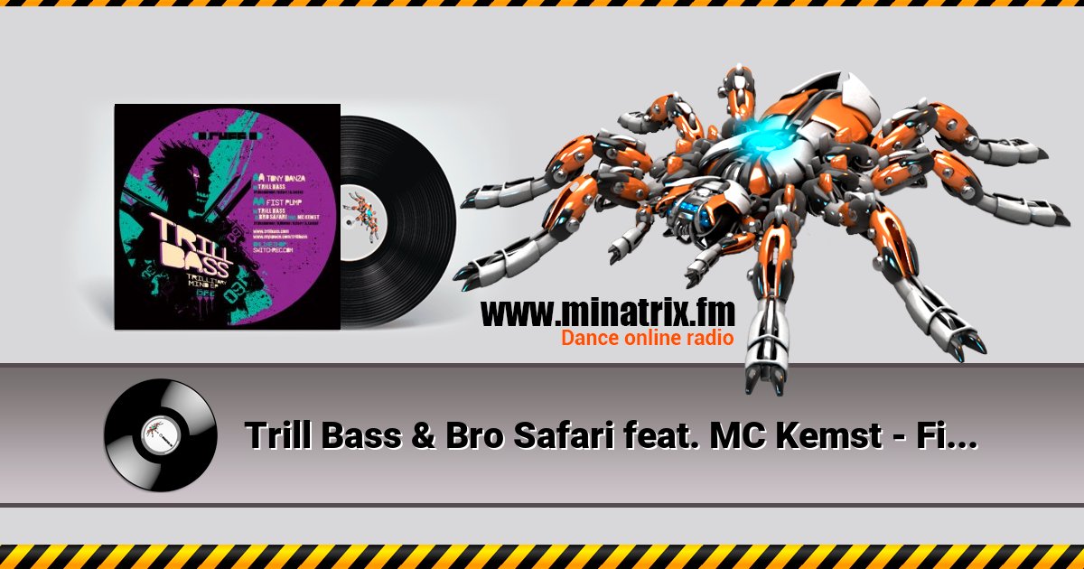 Trill Bass & Bro Safari feat. MC Kemst - First Pump Trill Bass & Bro Safari feat. MC Kemst - First Pump скачать бесплатно
