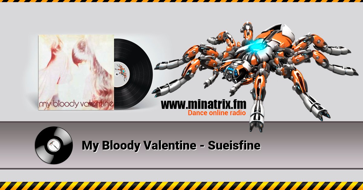 My Bloody Valentine - Sueisfine  