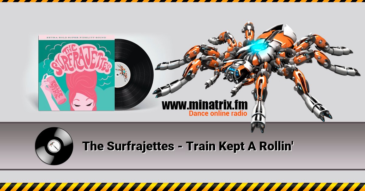 The Surfrajettes - Train Kept A Rollin'  