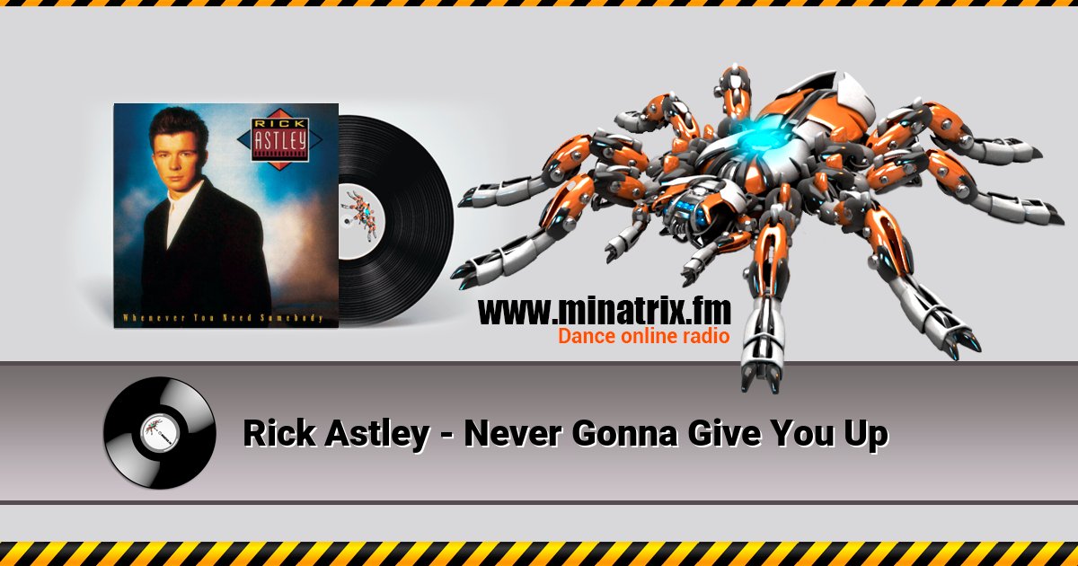 Rick Astley - Never Gonna Give You Up  