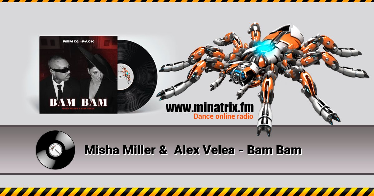 Misha Miller & Alex Velea - Bam Bam Misha Miller & Alex Velea - Bam Bam скачать бесплатно