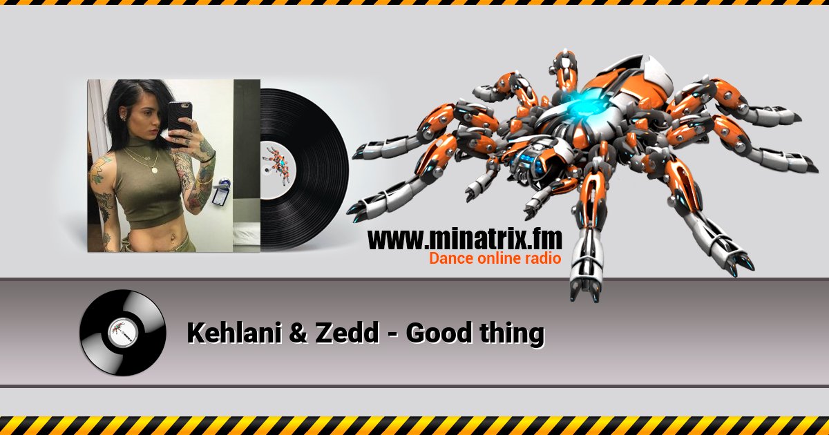 Kehlani & Zedd - Good thing Kehlani & Zedd - Good thing скачать бесплатно