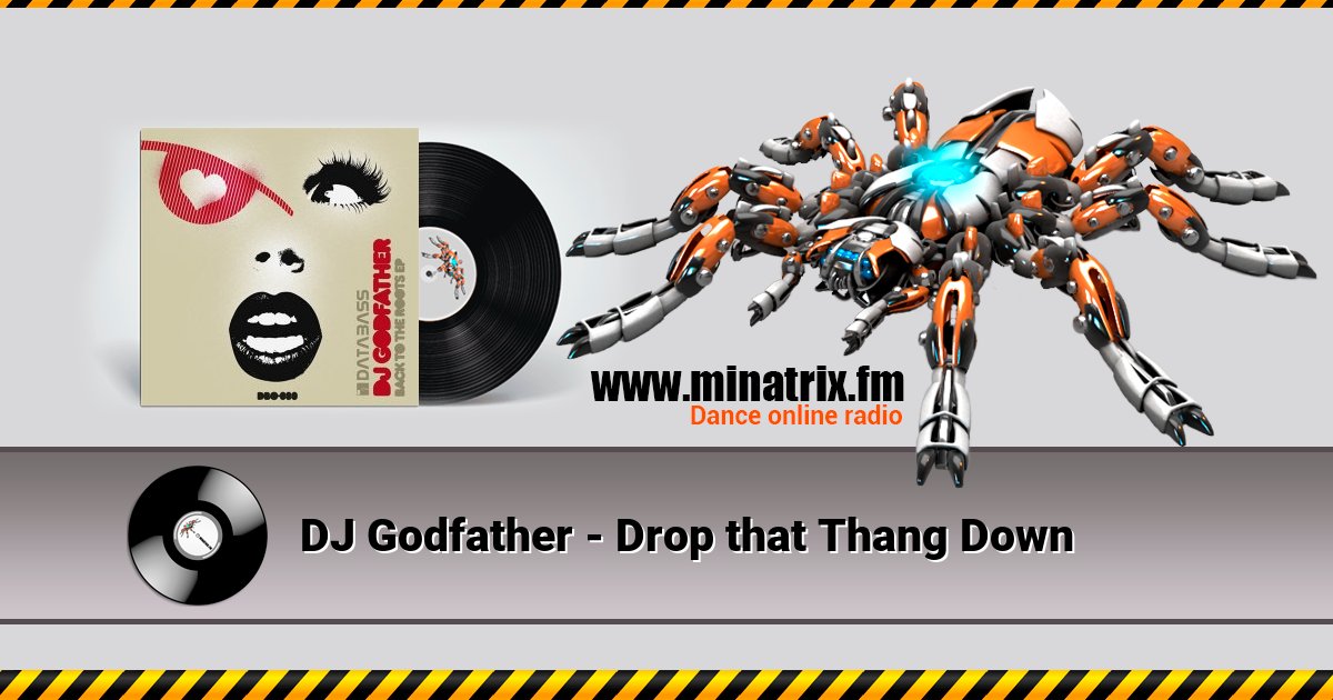 DJ Godfather - Drop that Thang Down DJ Godfather - Drop that Thang Down скачать бесплатно