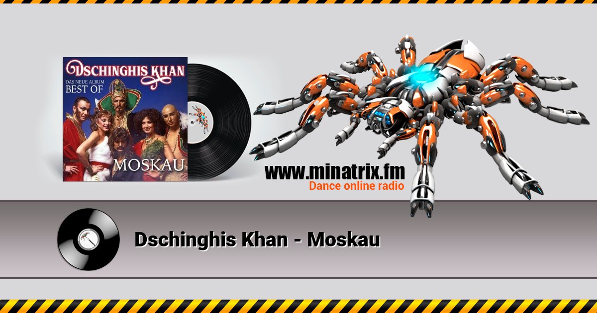 Dschinghis Khan - Moskau Dschinghis Khan - Moskau скачать бесплатно