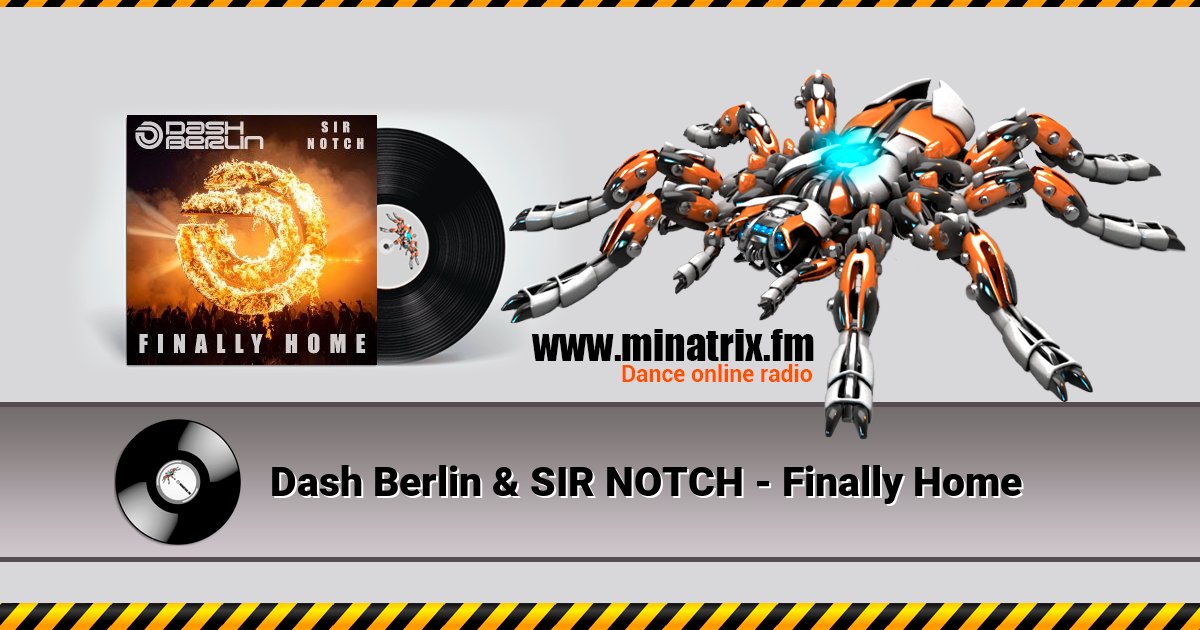 Dash Berlin & SIR NOTCH - Finally Home  