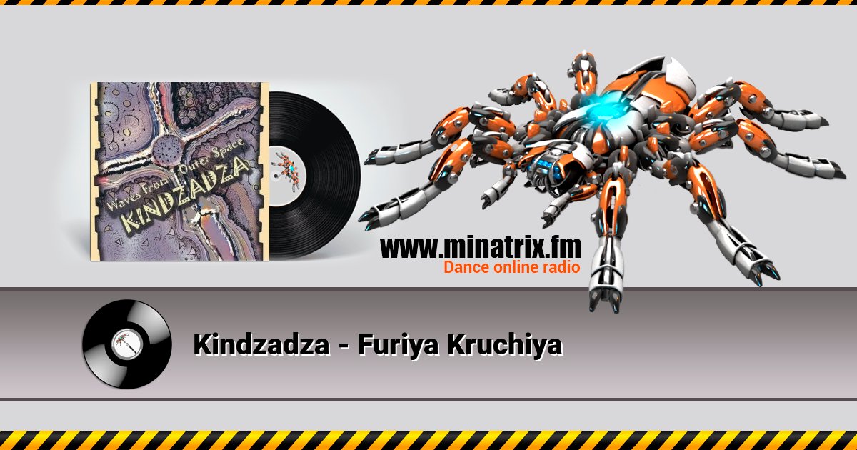 Kindzadza - Furiya Kruchiya Kindzadza - Furiya Kruchiya скачать бесплатно