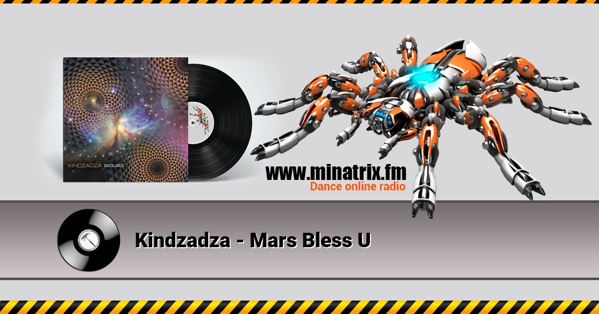 Kindzadza - Mars Bless U Kindzadza - Mars Bless U скачать бесплатно