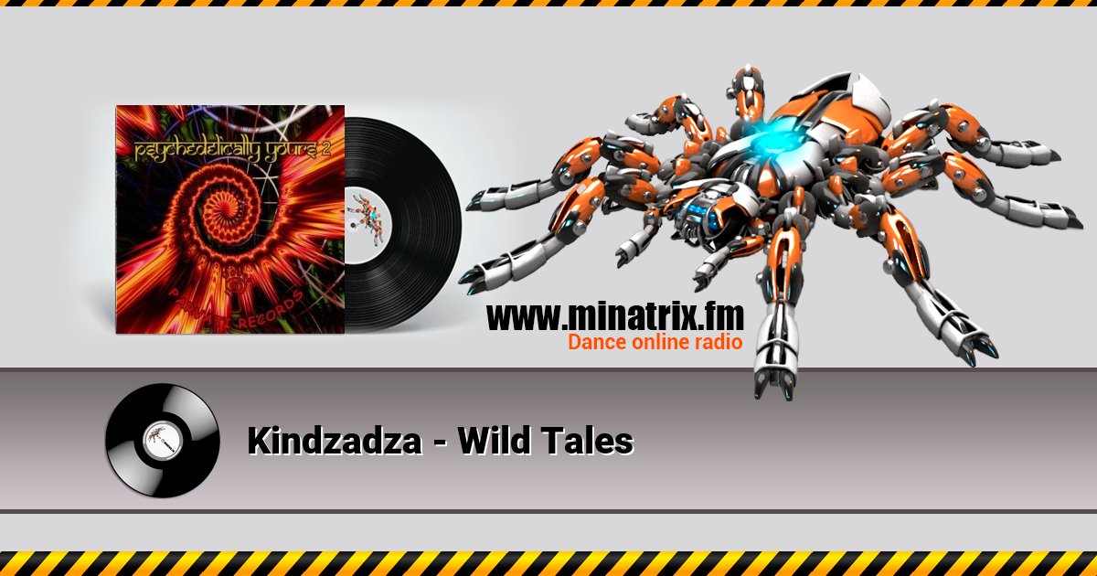 Kindzadza - Wild Tales Kindzadza - Wild Tales скачать бесплатно