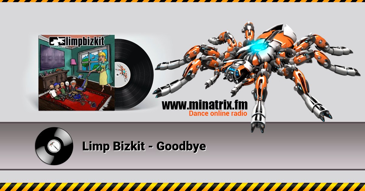 Limp Bizkit - Goodbye Limp Bizkit - Goodbye скачать бесплатно
