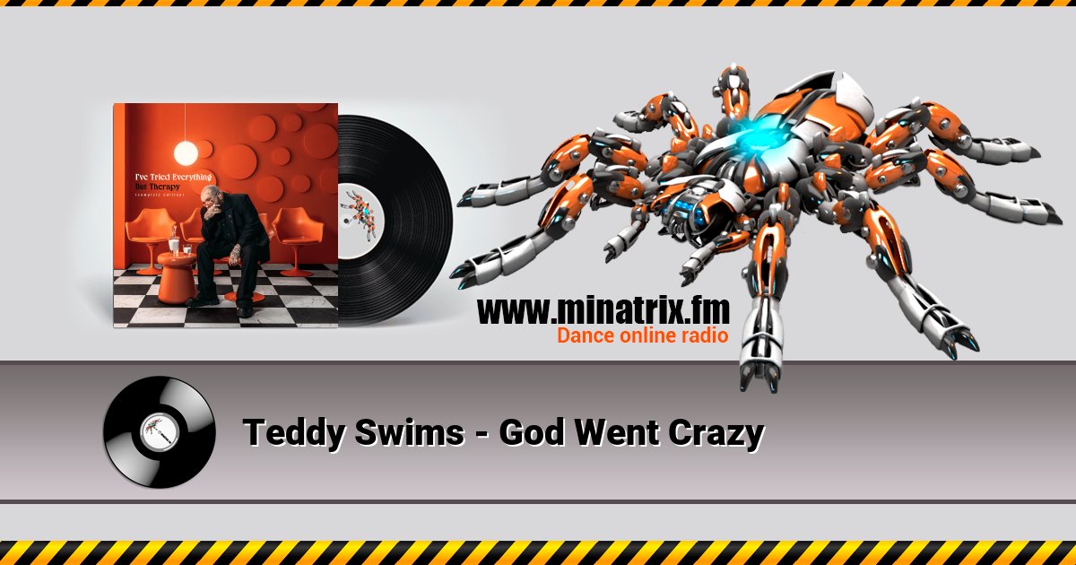 Teddy Swims - God Went Crazy Teddy Swims - God Went Crazy скачать бесплатно