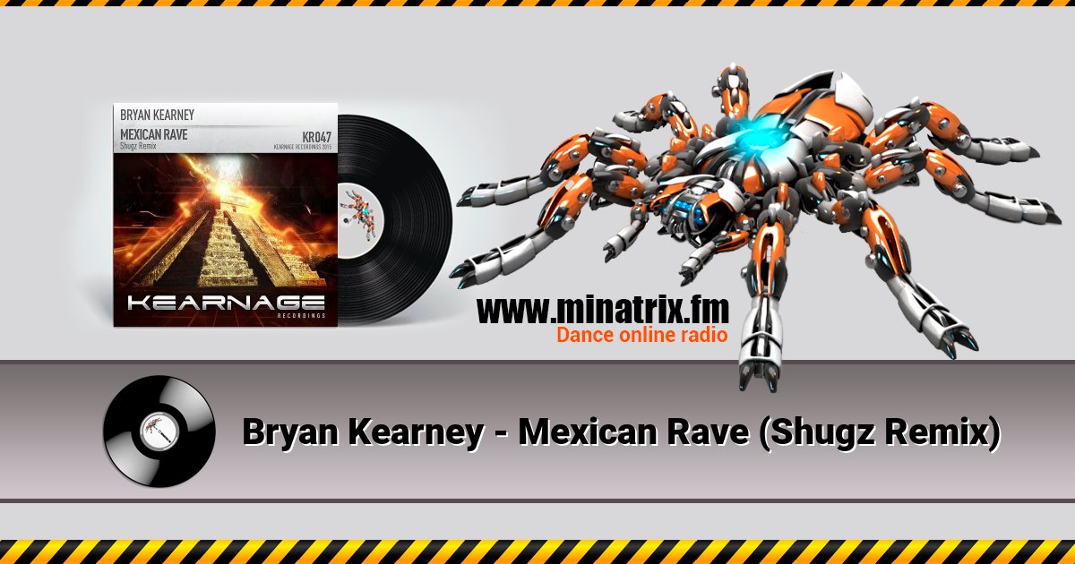 Bryan Kearney - Mexican Rave (Shugz Remix) Bryan Kearney - Mexican Rave (Shugz Remix) скачать бесплатно