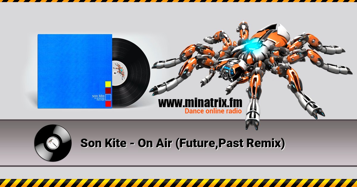 Son Kite - On Air (Future,Past Remix) Son Kite - On Air (Future,Past Remix) скачать бесплатно