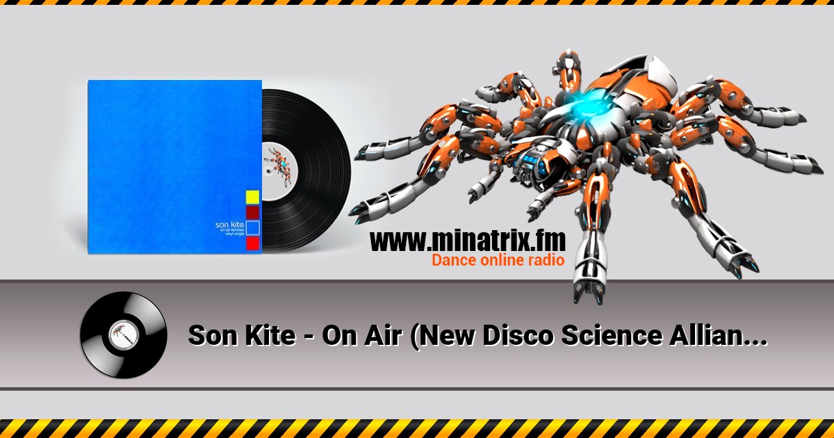 Son Kite - On Air (New Disco Science Alliance Remix)  