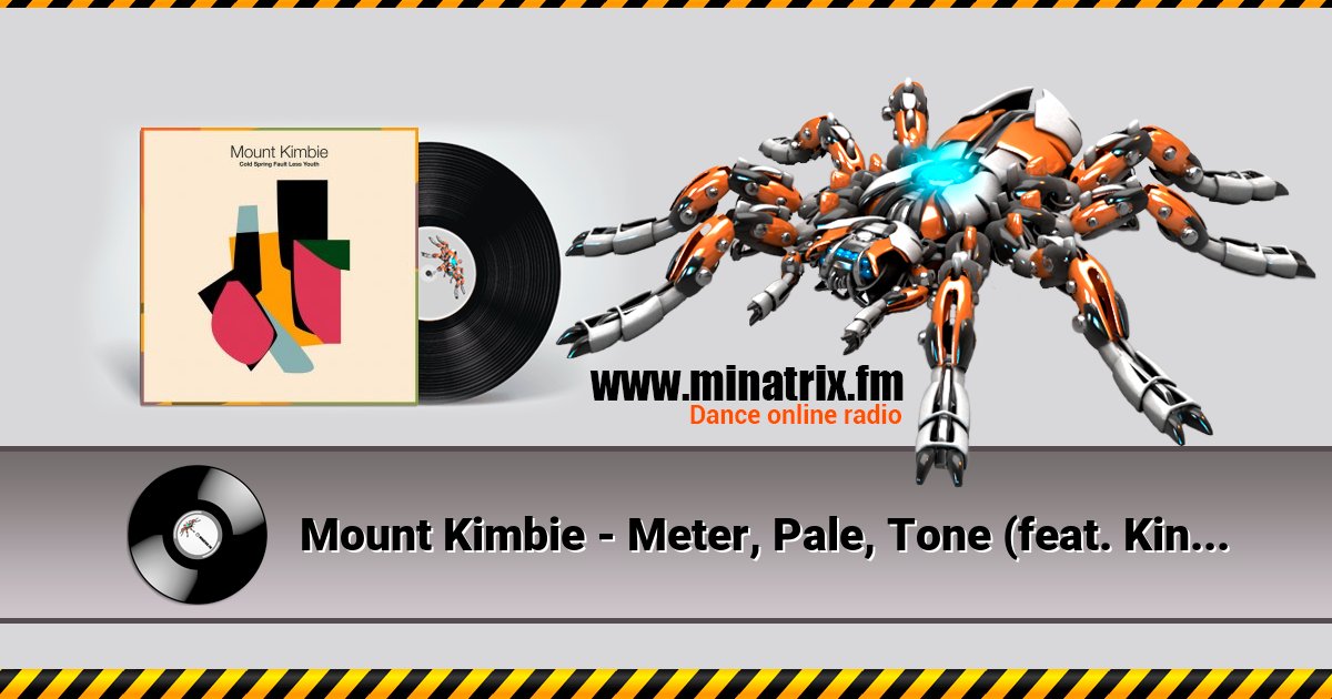 Mount Kimbie - Meter, Pale, Tone (feat. King Krule) Mount Kimbie - Meter, Pale, Tone (feat. King Krule) скачать бесплатно