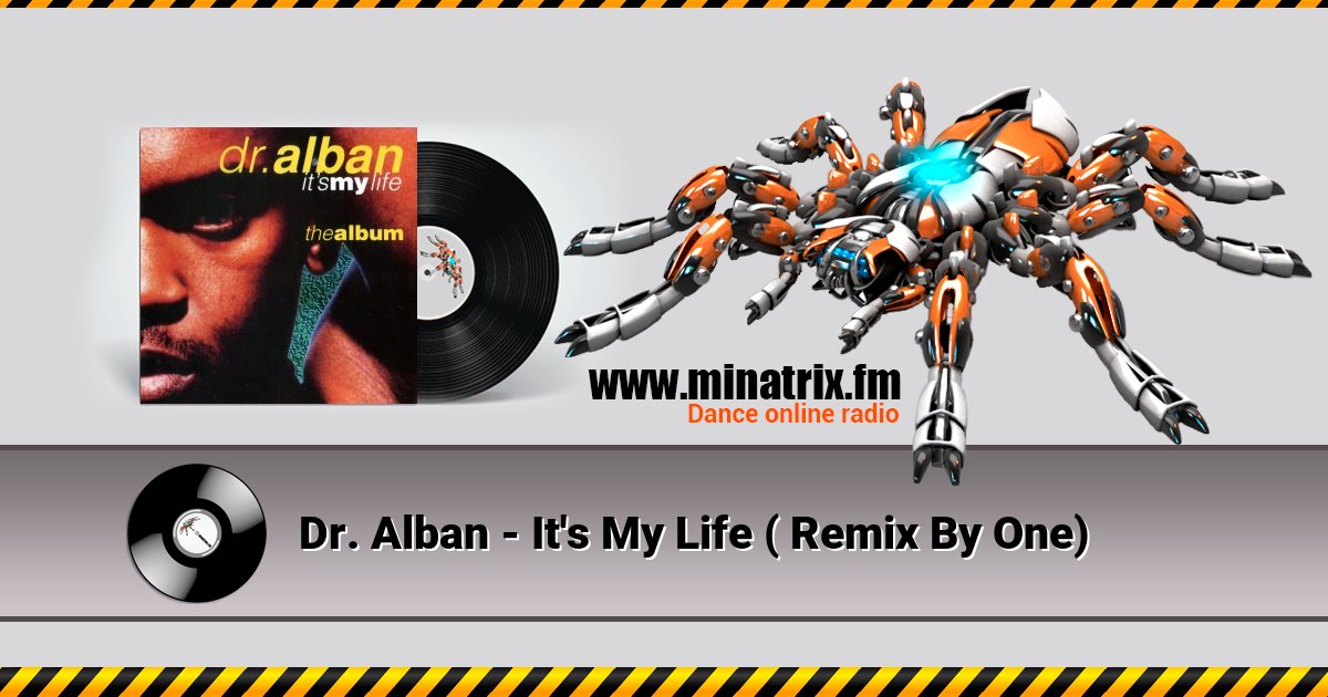 Dr. Alban - It's My Life ( Remix By One) Dr. Alban - It's My Life ( Remix By One) скачать бесплатно