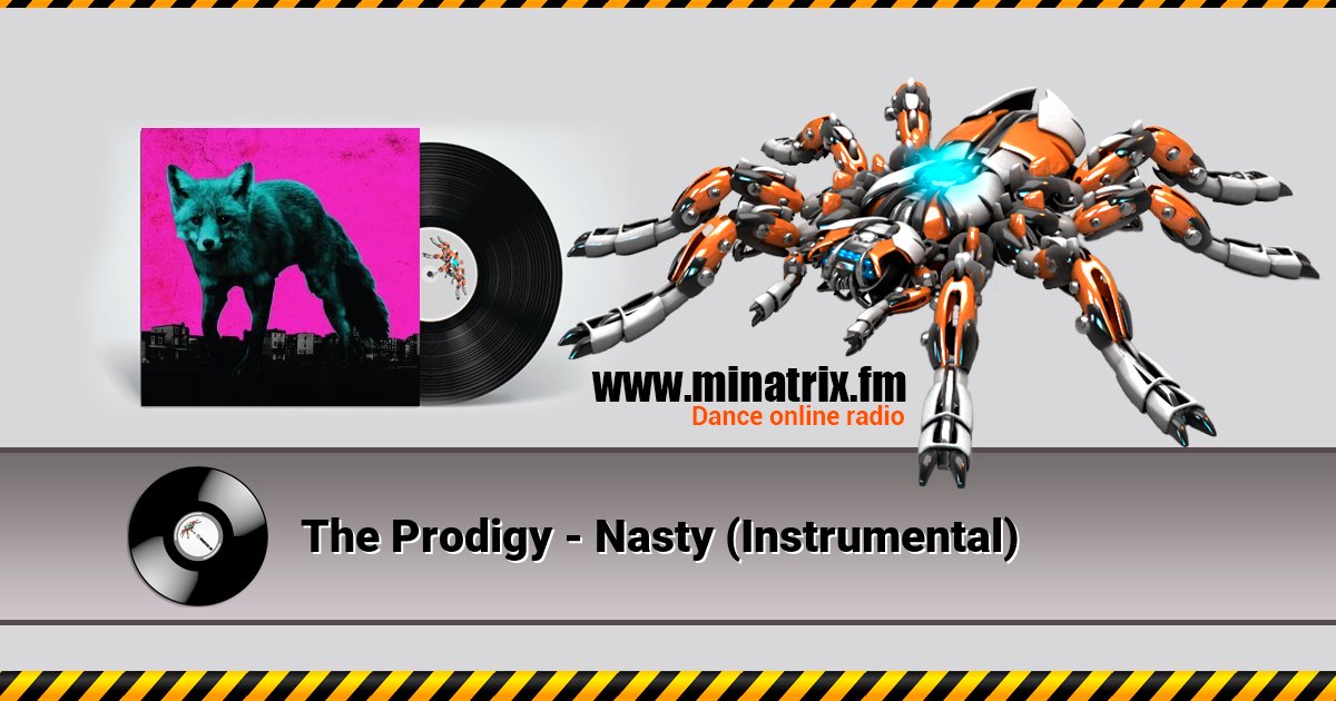 The Prodigy - Nasty (Instrumental) The Prodigy - Nasty (Instrumental) скачать бесплатно