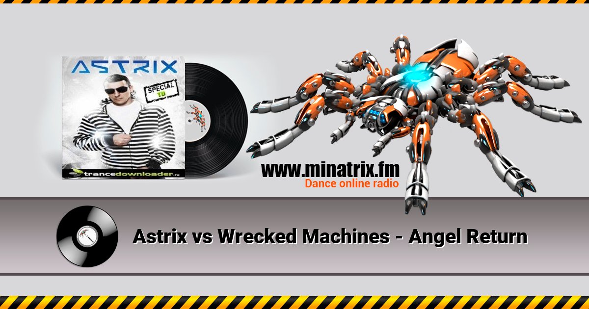 Astrix vs Wrecked Machines - Angel Return Astrix vs Wrecked Machines - Angel Return скачать бесплатно