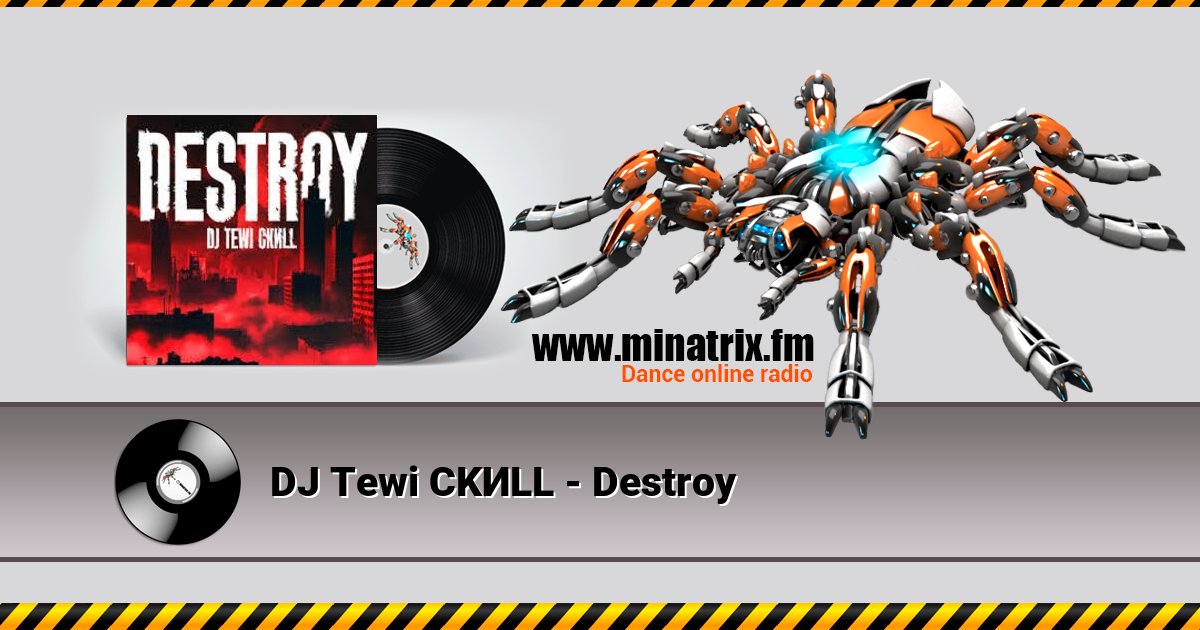 DJ Tewi CKИLL - Destroy DJ Tewi CKИLL - Destroy скачать бесплатно