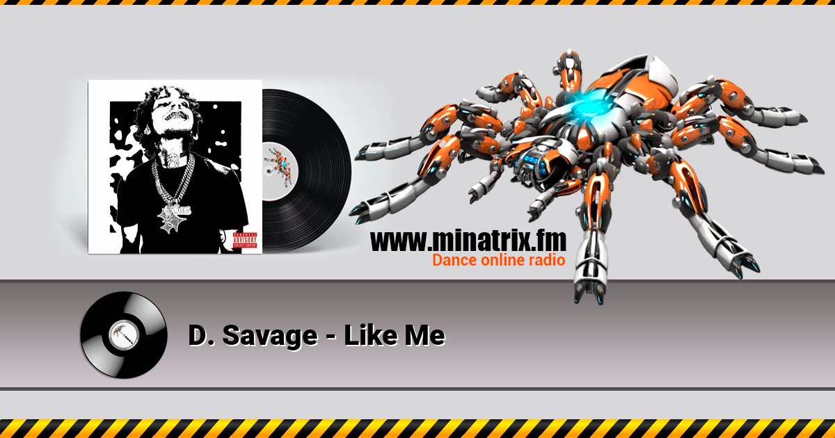 D. Savage - Like Me D. Savage - Like Me скачать бесплатно
