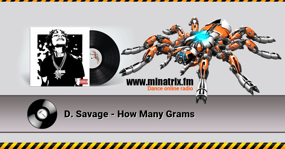 D. Savage - How Many Grams D. Savage - How Many Grams скачать бесплатно
