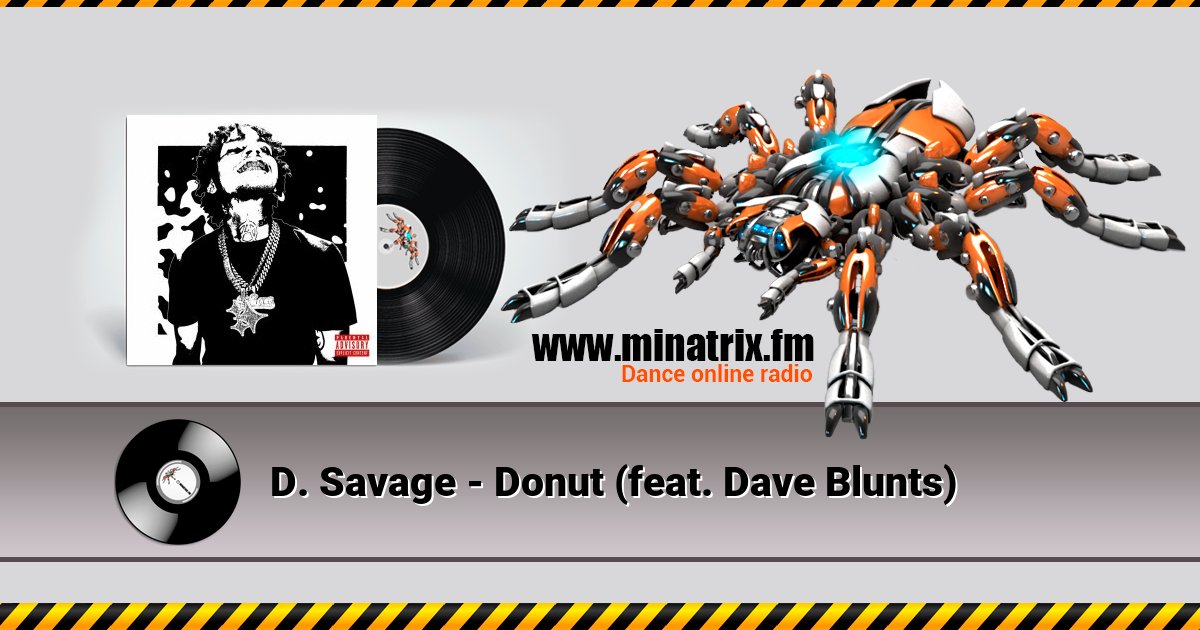 D. Savage - Donut (feat. Dave Blunts) D. Savage - Donut (feat. Dave Blunts) скачать бесплатно