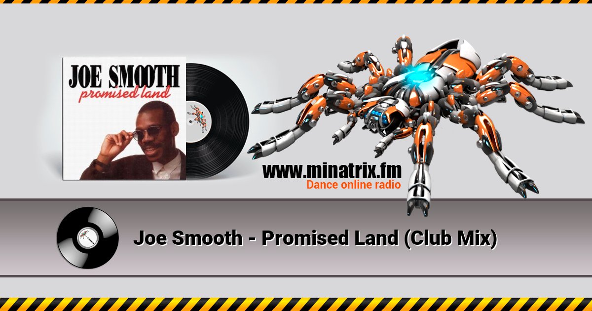 Joe Smooth - Promised Land (Club Mix) Joe Smooth - Promised Land (Club Mix) скачать бесплатно