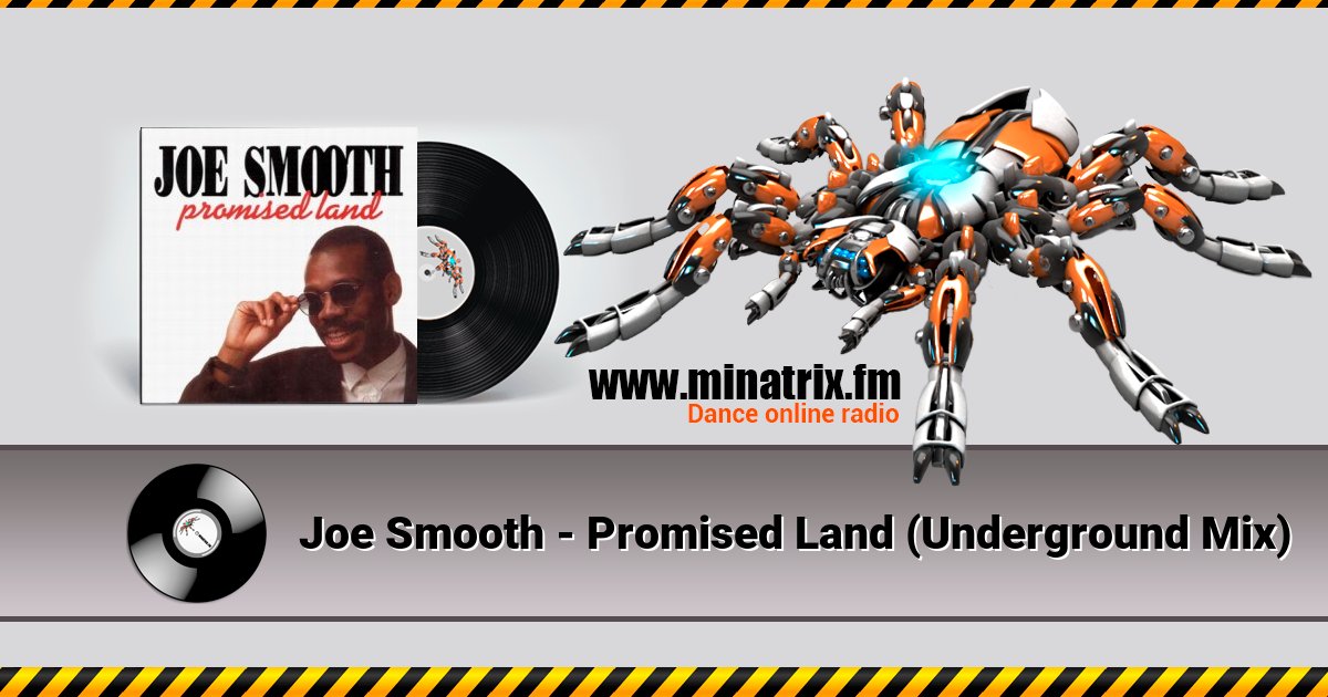 Joe Smooth - Promised Land (Underground Mix) Joe Smooth - Promised Land (Underground Mix) скачать бесплатно