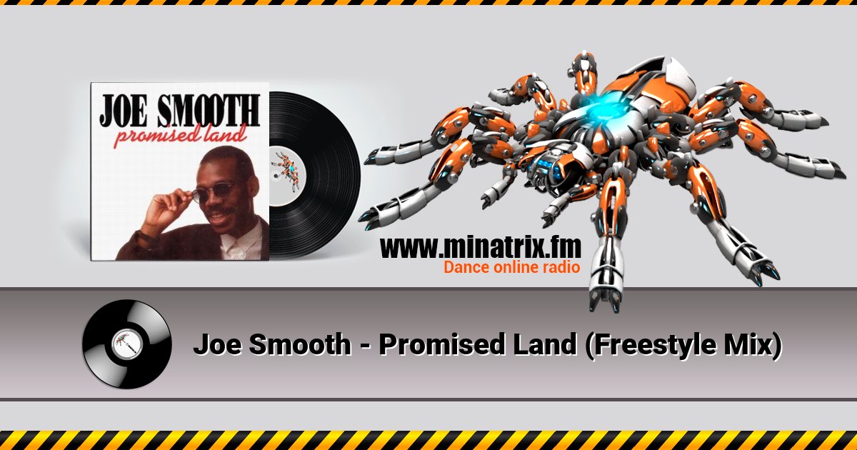 Joe Smooth - Promised Land (Freestyle Mix) Joe Smooth - Promised Land (Freestyle Mix) скачать бесплатно