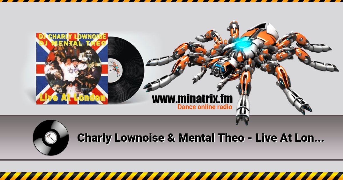 Charly Lownoise & Mental Theo - Live At London (The Big Bang Mix) Charly Lownoise & Mental Theo - Live At London (The Big Bang Mix) скачать бесплатно