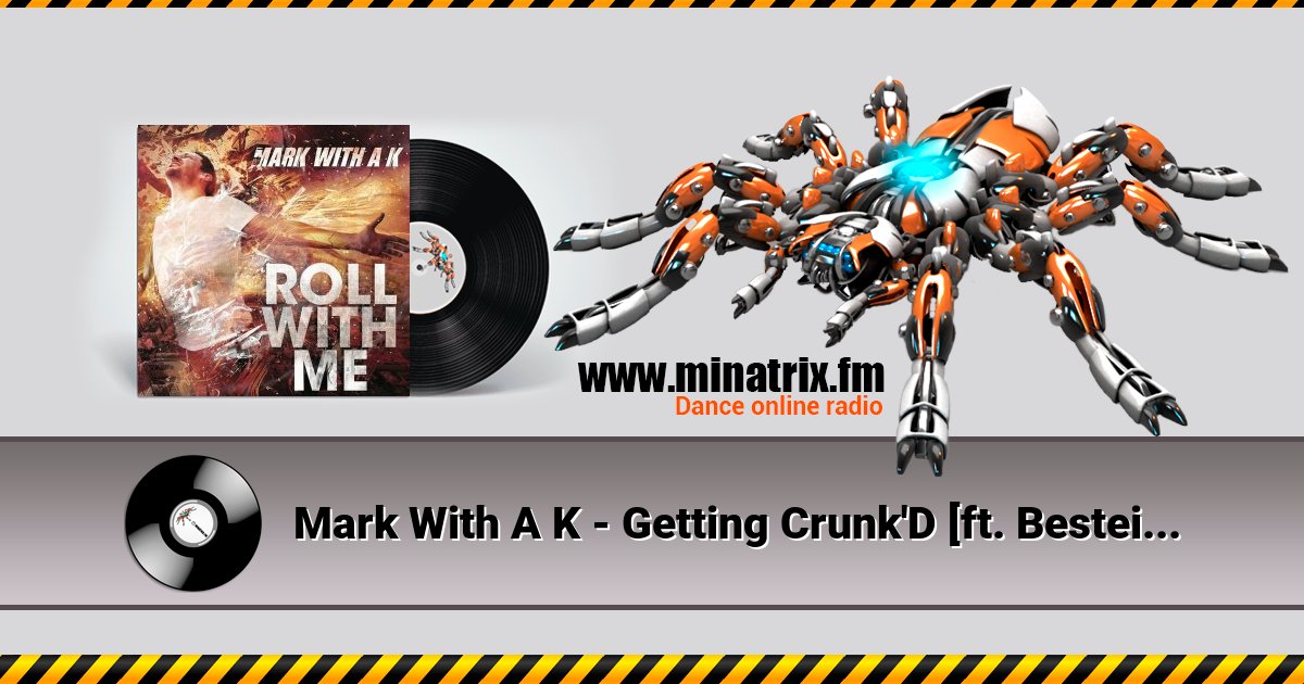 Mark With A K - Getting Crunk'D [ft. Bestein]  