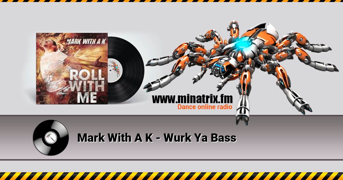 Mark With A K - Wurk Ya Bass Mark With A K - Wurk Ya Bass скачать бесплатно