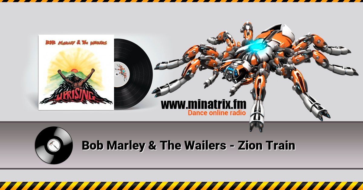 Bob Marley & The Wailers - Zion Train  