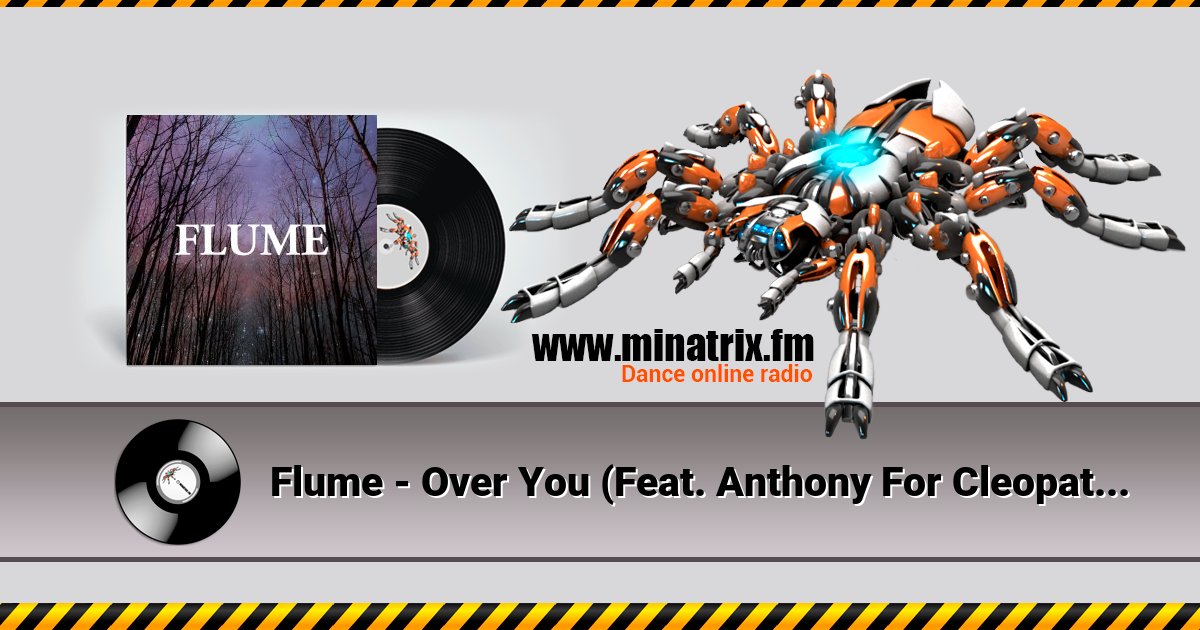 Flume - Over You (Feat. Anthony For Cleopatra) Flume - Over You (Feat. Anthony For Cleopatra) скачать бесплатно
