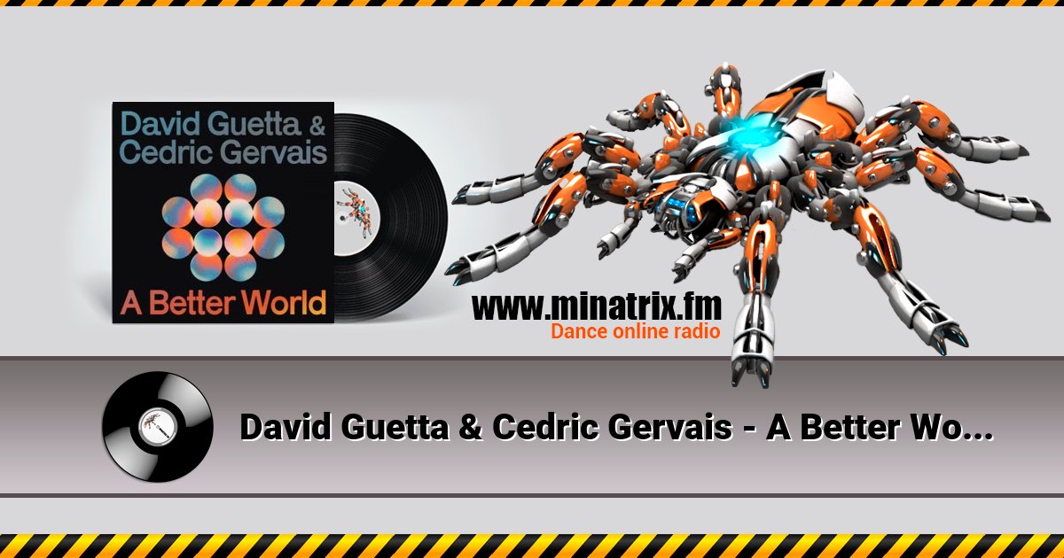 David Guetta & Cedric Gervais - A Better World David Guetta & Cedric Gervais - A Better World скачать бесплатно