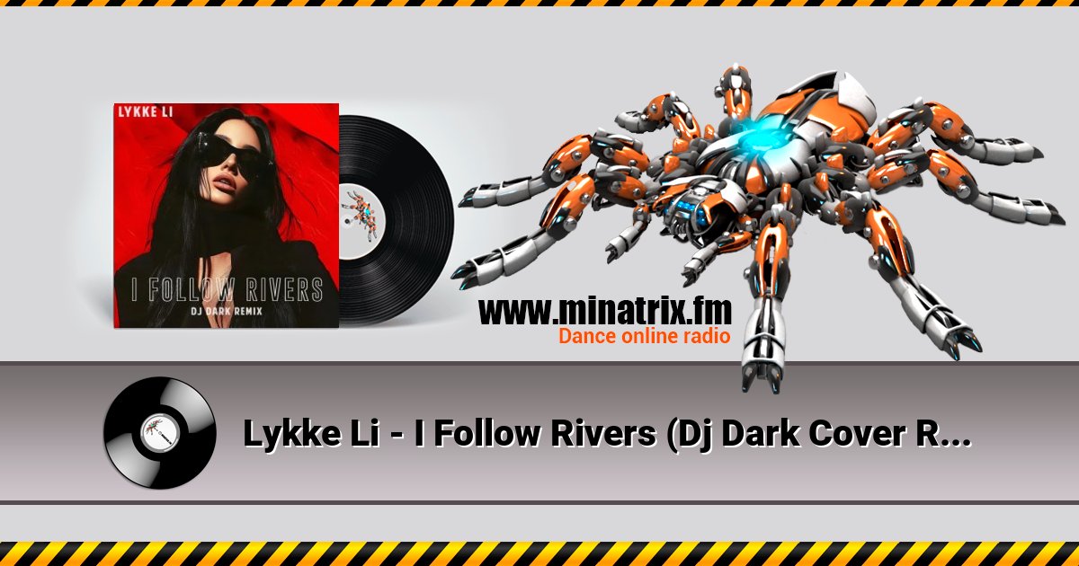 Lykke Li - I Follow Rivers (Dj Dark Cover Remix) Lykke Li - I Follow Rivers (Dj Dark Cover Remix) скачать бесплатно