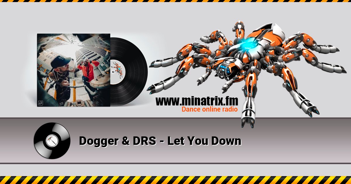 Dogger & DRS - Let You Down Dogger & DRS - Let You Down скачать бесплатно