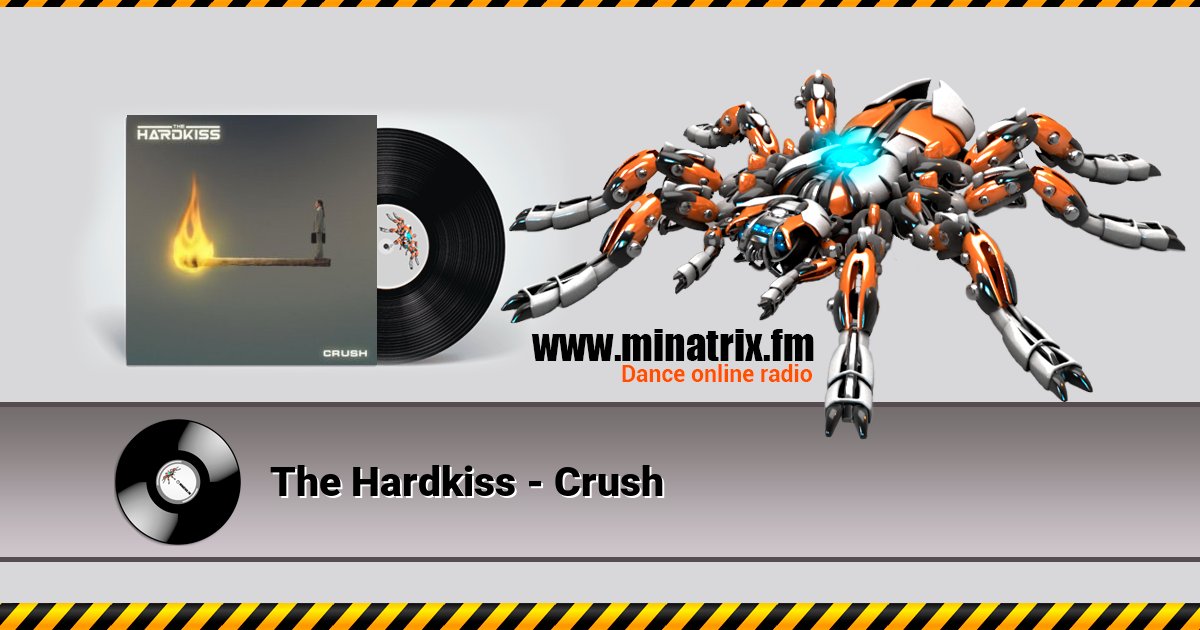 The Hardkiss - Crush The Hardkiss - Crush скачать бесплатно
