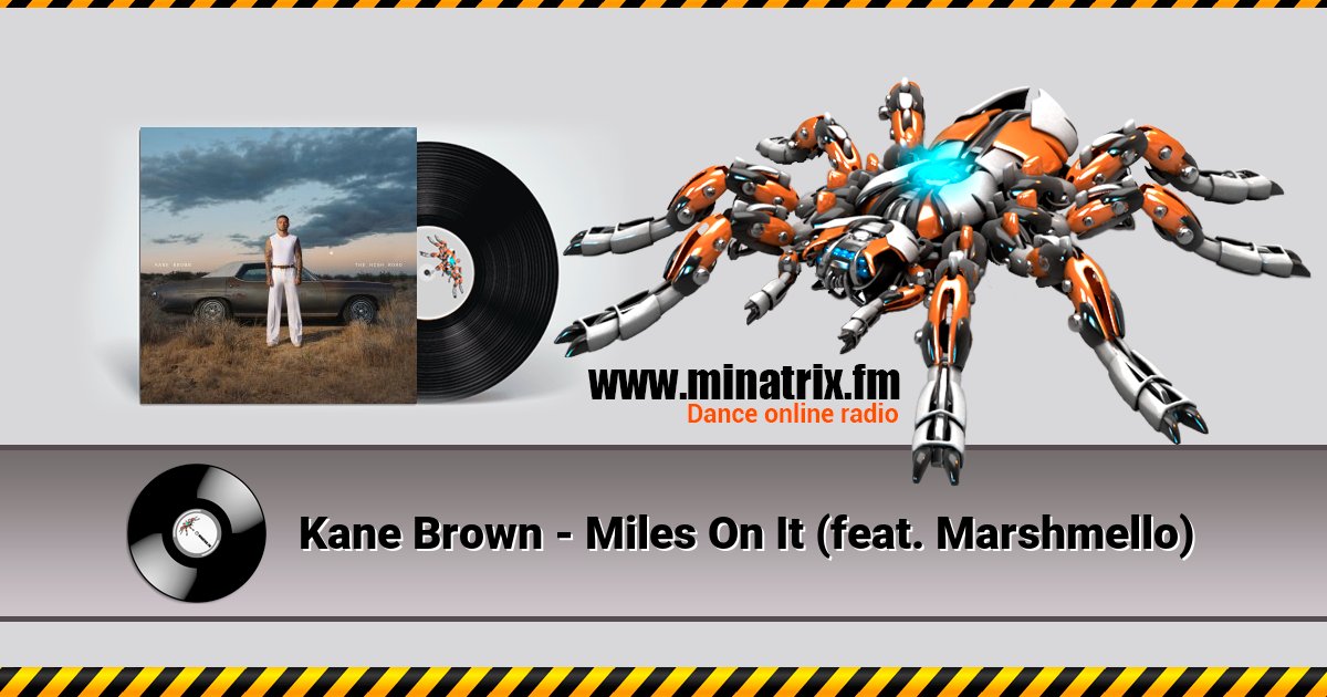 Kane Brown - Miles On It (feat. Marshmello) Kane Brown - Miles On It (feat. Marshmello) скачать бесплатно