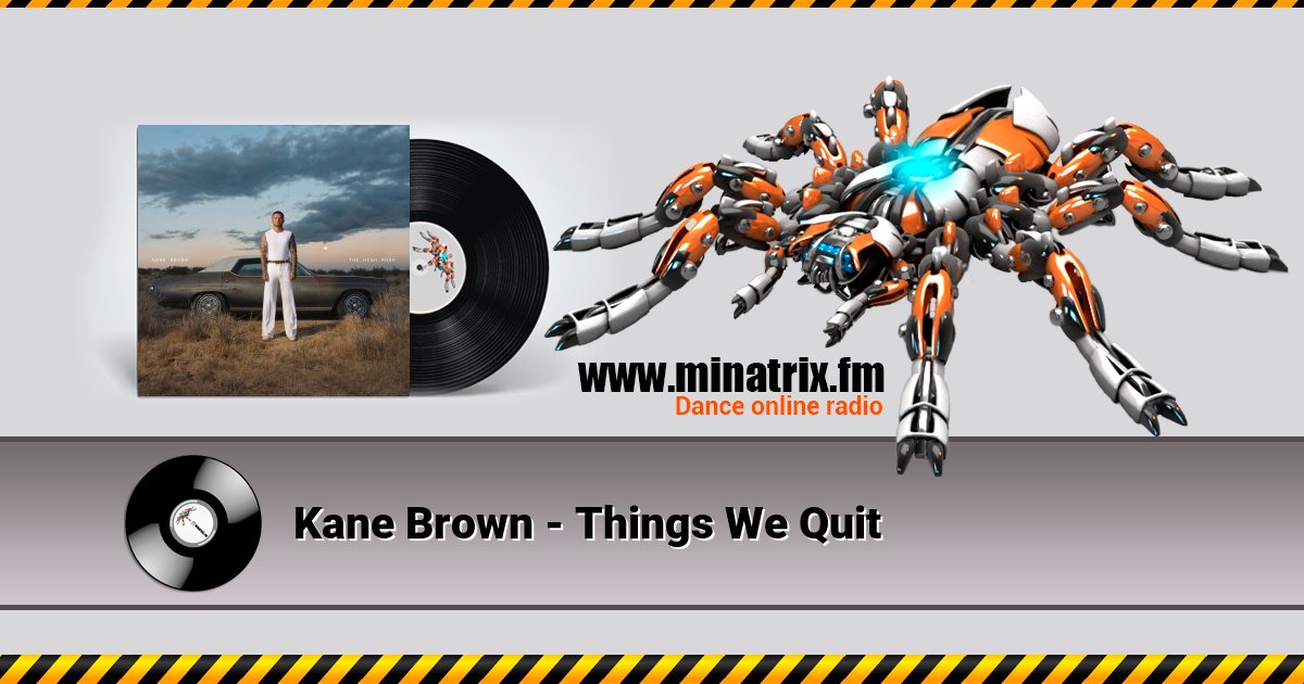 Kane Brown - Things We Quit Kane Brown - Things We Quit скачать бесплатно