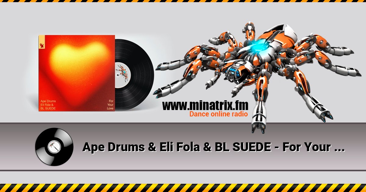 Ape Drums & Eli Fola & BL SUEDE - For Your Love Ape Drums & Eli Fola & BL SUEDE - For Your Love скачать бесплатно